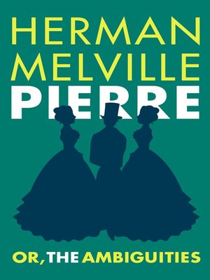 cover image of Pierre; or, the Ambiguities